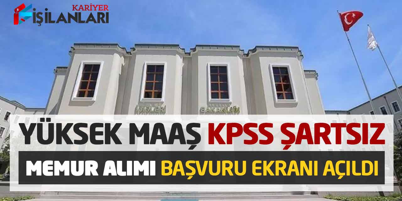KPSS'siz Memur Alımı 2023 (YENİ ALIM YAPAN KURUMLAR) - Yazar ...